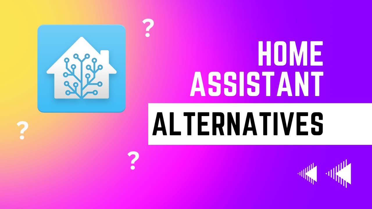 Home Assistant Alternatives to explore