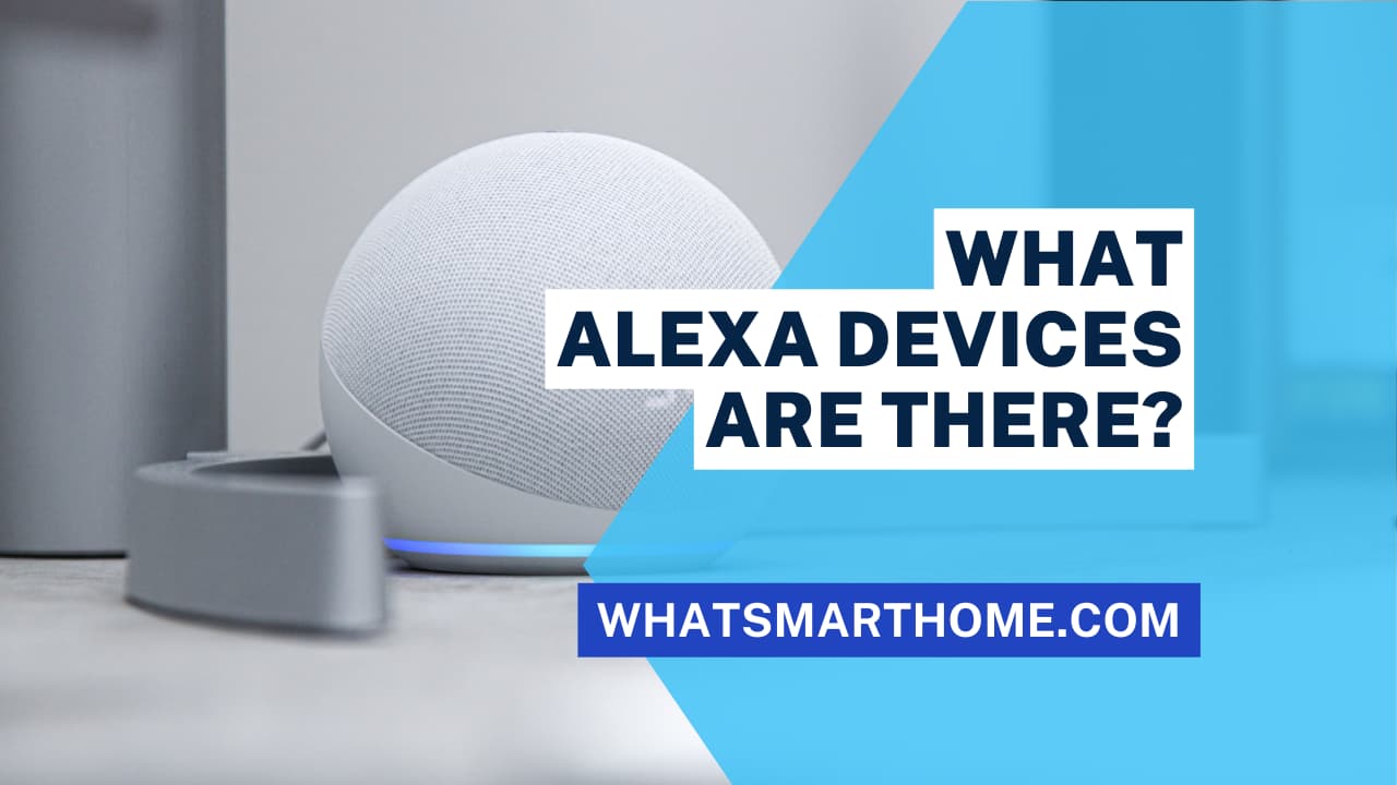 What Alexa devices are there?